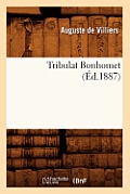 Tribulat Bonhomet (?d.1887)