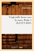 Vingt Mille Lieues Sous Les Mers. Partie 1 (?d.1875-1885)