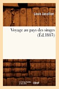 Voyage Au Pays Des Singes (?d.1883)
