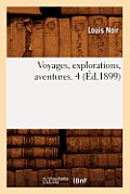 Voyages, Explorations, Aventures. 4 (?d.1899)