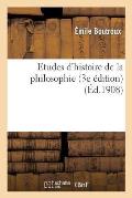 Etudes d'Histoire de la Philosophie (3e ?dition)