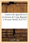 Examen Des Apparitions Et R?v?lations de l'Ange Rapha?l ? Thomas Martin