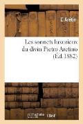 Les Sonnets Luxurieux Du Divin Pietro Aretino