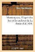 Montesquieu, l'Esprit Des Lois Et Les Archives de la Br?de