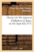 Histoire Du 90e R?giment d'Infanterie de Ligne, Ex-15e L?ger