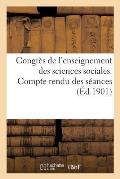 Congr?s de l'Enseignement Des Sciences Sociales. Compte Rendu Des S?ances