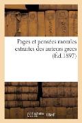 Pages Et Pens?es Morales Extraites Des Auteurs Grecs