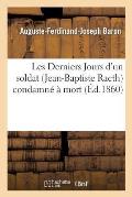 Les Derniers Jours d'un soldat (Jean-Baptiste Racth) condamn? ? mort