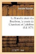 La Branche A?n?e Des Bourbons, Le Comte de Chambord Et l'Adult?re