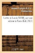Lettre ? Louis XVIII, Sur Son S?jour ? Paris