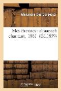 Mes ?trennes: Almanach Chantant. 1881