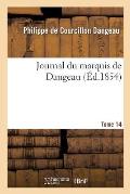 Journal Du Marquis de Dangeau. Tome 14