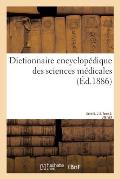 Dictionnaire Encyclop?dique Des Sciences M?dicales