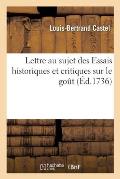 Lettre Au Sujet Des Essais Historiques Et Critiques Sur Le Gout