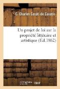 Un Projet de Loi Sur La Propri?t? Litt?raire Et Artistique