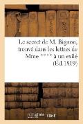 Le Secret de M. Bignon, Trouv? Dans Les Lettres de Mme **** ? Un Exil?