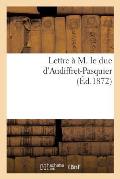 Lettre ? M. Le Duc d'Audiffret-Pasquier (?d.1872)