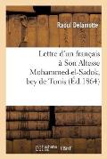 Lettre d'Un Fran?ais ? Son Altesse Mohammed-El-Sadok, Bey de Tunis