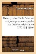Baisers, Pr?c?d?s Du Mois de Mai, R?impression Textuelle Sur l'?dition Originale de 1770