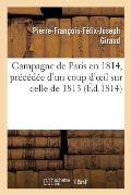 Campagne de Paris En 1814, Pr?c?d?e d'Un Coup d'Oeil Sur Celle de 1813