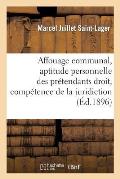 Affouage Communal, Aptitude Personnelle Des Pr?tendants Droit, Comp?tence de la Juridiction: Administrative