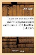 Inventaire Sommaire Des Archives D?partementales Ant?rieures ? 1790. Tome 2: Archives Civiles, S?ries E (Suite), E Suppl?ment Et F: Bas-Rhin