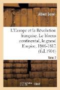 L'Europe Et La R?volution Fran?aise. Le Blocus Continental, Le Grand Empire, 1806-1812 (4e ?dition)
