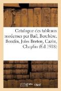 Catalogue Des Tableaux Modernes Par Bail, Berch?re, Boudin, Jules Breton, Cazin, Chaplin: Oeuvre Importante de Corot, 'Dante Et Virgile', Aquarelles,