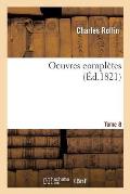 Oeuvres Compl?tes T. 8