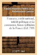 Finances, Cr?dit National, Int?r?t Politique Et de Commerce, Forces Militaires de la France