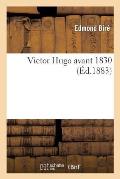 Victor Hugo Avant 1830