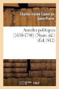 Annales Politiques (1658-1740) (Nouv. ?d.)