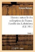 Histoire Naturelle Des Col?opt?res de France. Famille Des Lathridiens. Partie 1
