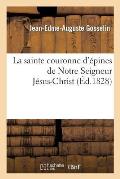 Notice Historique Et Critique Sur La Sainte Couronne d'?pines de Notre Seigneur J?sus-Christ
