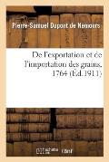 de l'Exportation Et de l'Importation Des Grains, 1764