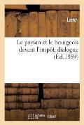 Le Paysan Et Le Bourgeois Devant l'Imp?t, Dialogue