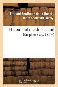 Histoire Intime Du Second Empire