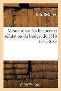 M?moire Sur Les Finances Et R?futation Du Budget de 1816