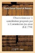 Observations Sur La Constitution Propos?e Par La Commission Des Onze