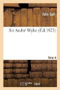 Sir Andr? Wylie Tome 4