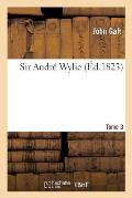 Sir Andr? Wylie Tome 3