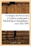 Catalogue Des Livres Rares Et Curieux Composant La Biblioth?que Champfleury