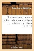 Remarques Sur Certaines Notes, Certaines Observations Et Certaines Corrections