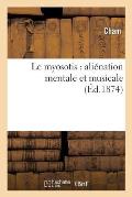 Le Myosotis: Ali?nation Mentale Et Musicale