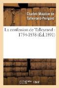 La Confession de Talleyrand: 1754-1838