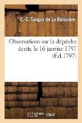 Observations Sur La D?p?che ?crite Le 16 Janvier 1797
