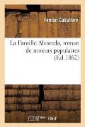 La Famille Alvareda, Roman de Moeurs Populaires