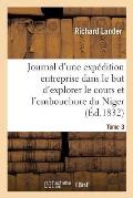 Journal d'Une Exp?dition Entreprise Dans Le But d'Explorer Le Cours Et l'Embouchure Du Niger Tome 3