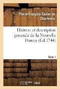 Histoire Et Description Generale de la Nouvelle France. Tome 1