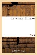 Le Maudit. Tome 3